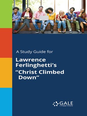 cover image of A Study Guide for Lawrence Ferlinghetti's "Christ Climbed Down"
